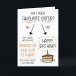 Funny Favorite Sister Birthday Card Feiertagskarte<br><div class="desc">Schöne Geburtstagskarte für ein Geschwister! Schicken Sie diese Grusskarte an Ihren Bruder oder Ihre Schwester,  um sie daran zu erinnern,  wer ihre Lieblingsschwester ist!</div>