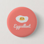 Funny Feinschmecker Niedlich Egg Eggcellent Humorv Button (Vorderseite)