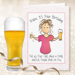 Funny Female Cartoon Sassy Snarky Beer Geburtstag Karte<br><div class="desc">Liebe sie eine Geburtstagskarte mit einer tollen Schlagzeile? Personalisieren Sie diese lustige und knusprige Karte für sie</div>