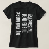 Funny Female Mini Aussie Joke Australian Shepherd T-Shirt (Design vorne)