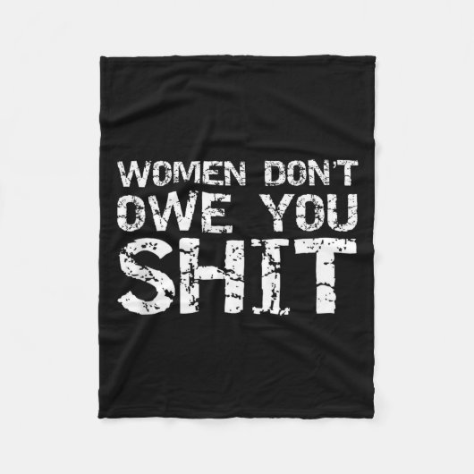 Funny Feminist Quote Feminism Gift Women Don't Owe Fleecedecke (Vorderseite)