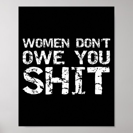 Funny Feminist Quote Feminism Gift Women Don't Owe Poster (Vorne)