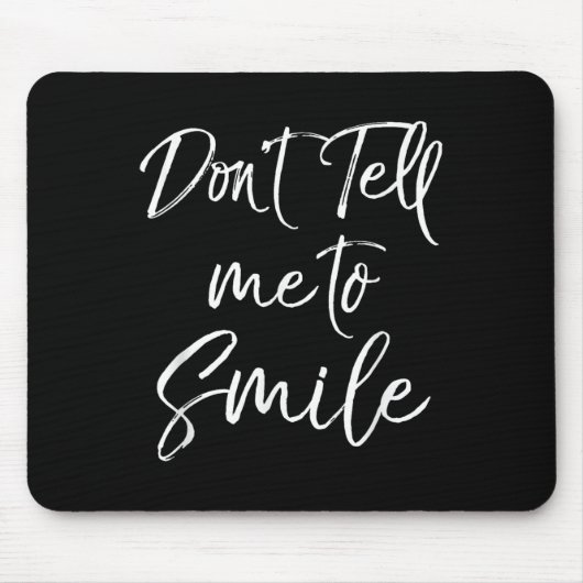 Funny Feminist Quote For Women Cute Don't Tell Me Mousepad (Vorne)