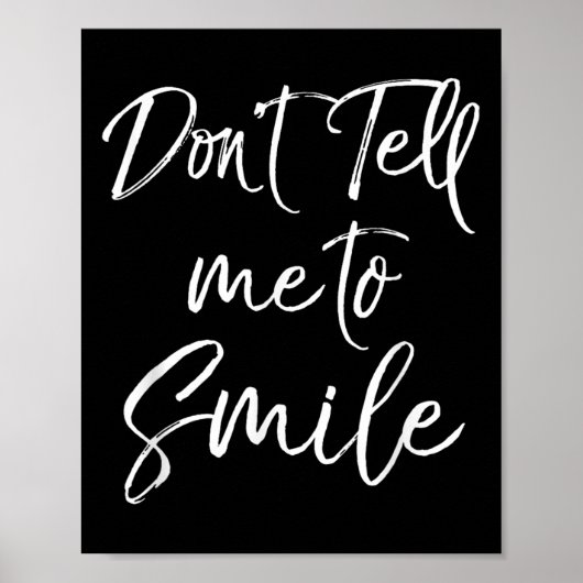 Funny Feminist Quote For Women Cute Don't Tell Me  Poster (Vorne)