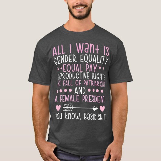 Funny feministischer Feminismus Geschlechtergleich T-Shirt (Vorderseite)