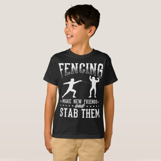 Funny Fencing Design Make New Friends And Stab The T-Shirt (Vorne ganz)