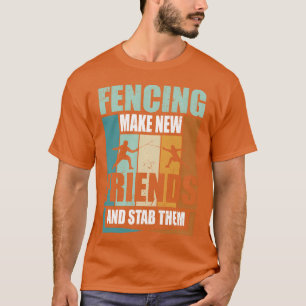 Funny Fencing macht neue Freunde und Stabhem lusti T-Shirt