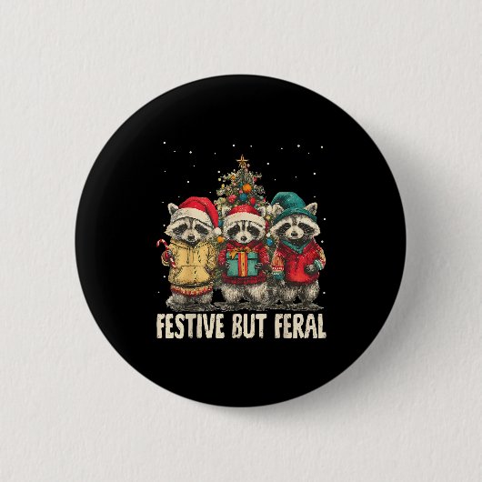 Funny Feral But Festive Christmas Raccoons Xmas Ho Button (Vorderseite)