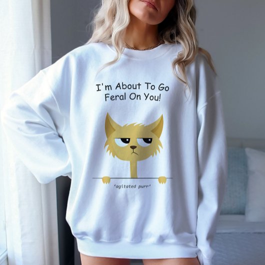 Funny Feral Cat Sweatshirt