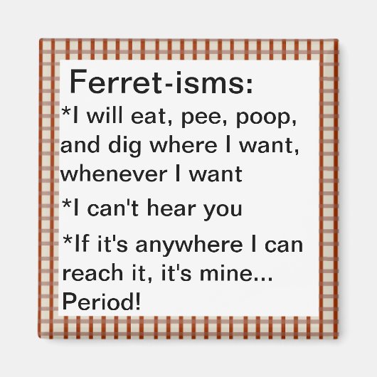 Funny Ferret-ism Quotes Magnet (Vorne)