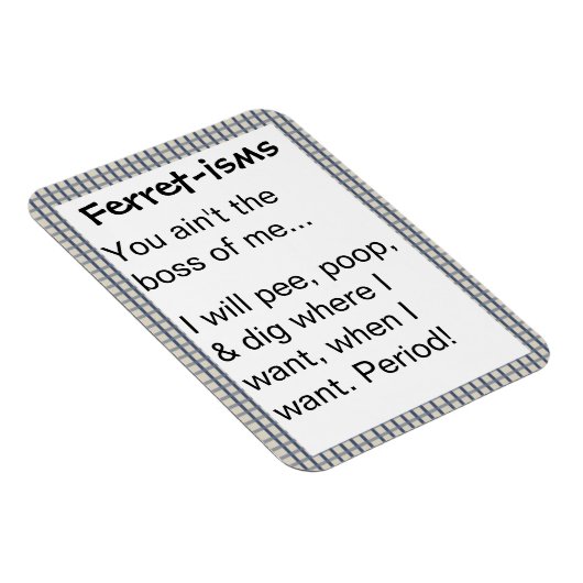 Funny Ferret-ism Quotes Magnet (Rechte Seite)