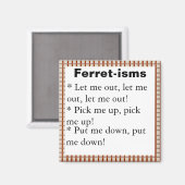 Funny Ferret-ism Quotes Magnet (Vorderseite/Rückseite)