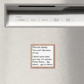 Funny Ferret-ism Quotes Magnet (In Situ (Geschirrspüler))