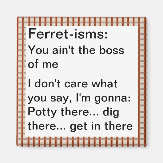 Funny Ferret-ism Quotes Magnet (Vorne)