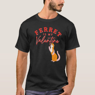 Funny Ferret ist mein Valentiner Frettchen Valenti T-Shirt