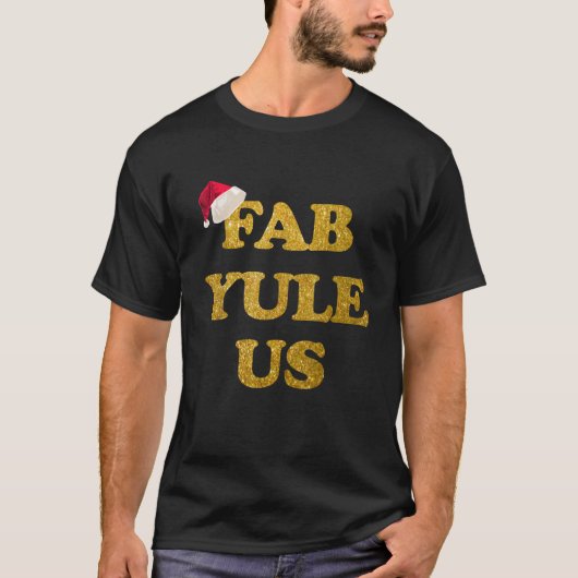 Funny Festive Fab WEIHNACHTEN uns Weihnachts-Shirt T-Shirt (Vorderseite)