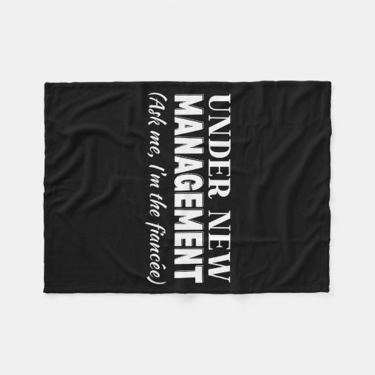 Funny Fiancee Under New Management Matching Fiance Fleecedecke (Vorderseite (Horizontal))