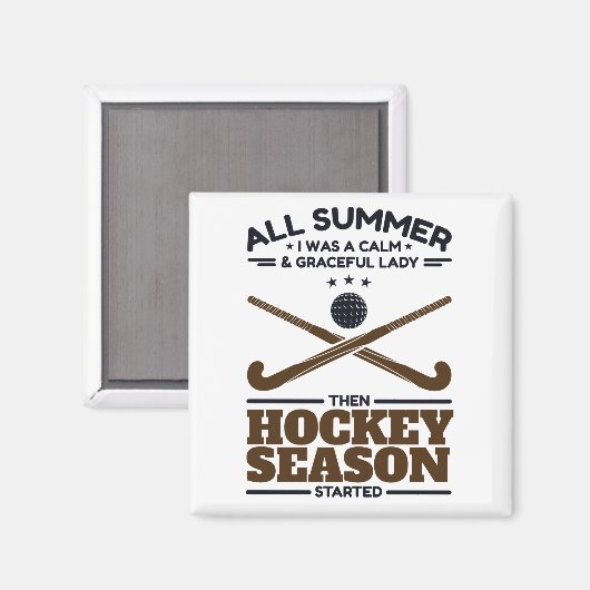 Funny Field Hockey ruhige Lady bis zur Saison ange Magnet (Vorderseite/Rückseite)