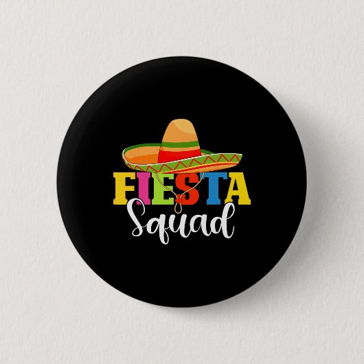 Funny Fiesta Squad Cinco De Mayo Mexican Party Cin Button (Vorderseite)