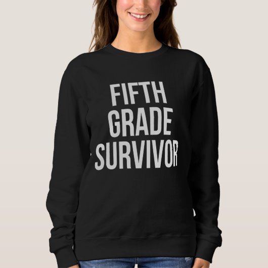 Funny Fifth Grade Survivor Lehrer Sweatshirt (Vorderseite)