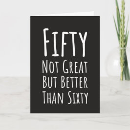 Funny Fiftieth Birthday Cards Hilarious Typography Karte