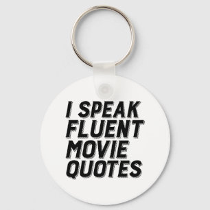 Funny Film Lover Spaß I Speak Fluent Movie Quotes Schlüsselanhänger