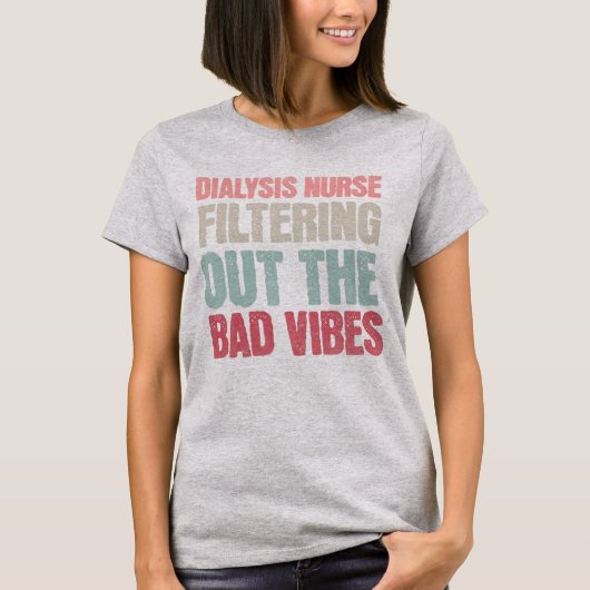 Funny Filtering Out Dialyse Nurse Nephrologie T-Shirt (Vorderseite)