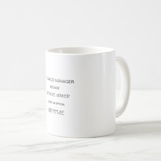 Funny Finance Manager - Wunder-Mitarbeiter-Zitat Kaffeetasse (VorderseiteRechts)
