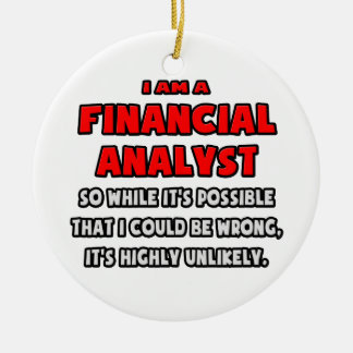 Funny Financial Analyst .. Sehr unwahrscheinlich Keramik Ornament