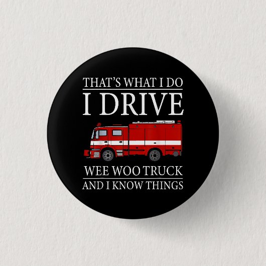 Funny Firefighter Das ist, was ich treibe Wee Woo Button (Vorderseite)