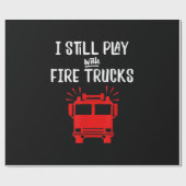 Funny Firefighter | Ich spiele immer noch mit Feue Geschenkpapier (Flach)