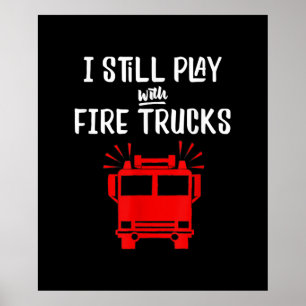 Funny Firefighter   Ich spiele immer noch mit Feue Poster