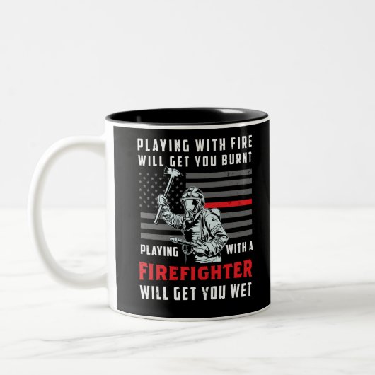 FUNNY FIREFIGHTER: Playing With Fire Will Get You Zweifarbige Tasse (Links)
