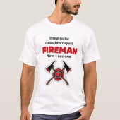 Funny Firefighter-Shirt T-Shirt (Vorderseite)