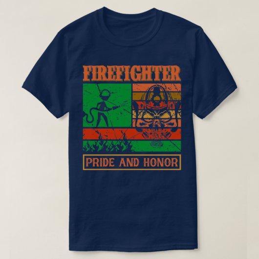 Funny Firefighter zitiert den Stolz und den Stolz  T-Shirt (Design vorne)