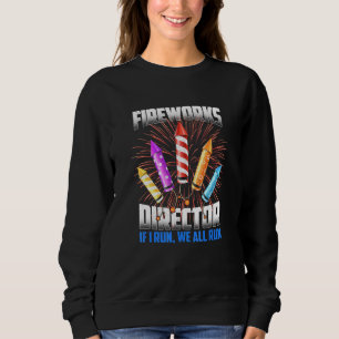 Funny Firework Director Techniker Ich führe Sie la Sweatshirt