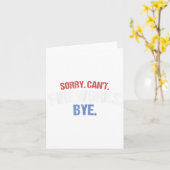 Funny Firework Shirt Sorry Cant Fireworks Bye 4. Karte (Gelbe Blume)