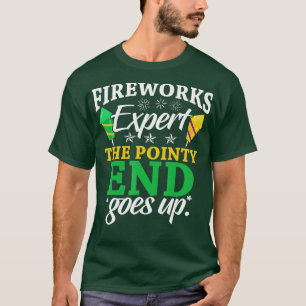 Funny Fireworks Experte Das Pointy End geht über d T-Shirt