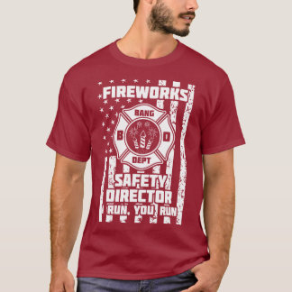 Funny Fireworks Safety Director Firefighter Americ T-Shirt