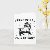 Funny First all I a Delight Sarcastic Racoon _ Karte (Gelbe Blume)