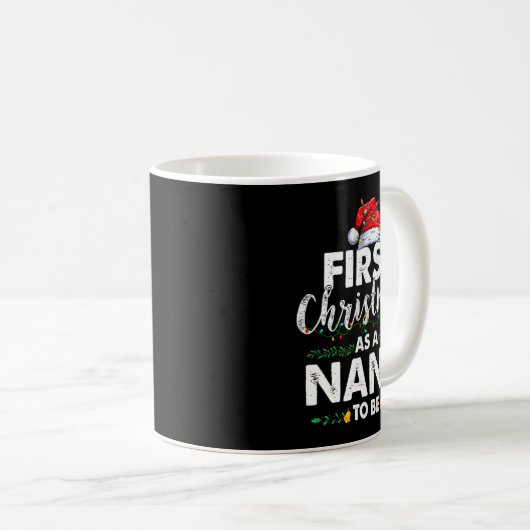 Funny First Christmas As A Nana To Be New Nana Xma Kaffeetasse (VorderseiteRechts)