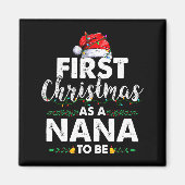 Funny First Christmas As A Nana To Be New Nana Xma Magnet (Vorne)