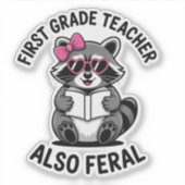 Funny First Grade Teacher Cute Feral School Humor Aufkleber (Vorderseite)