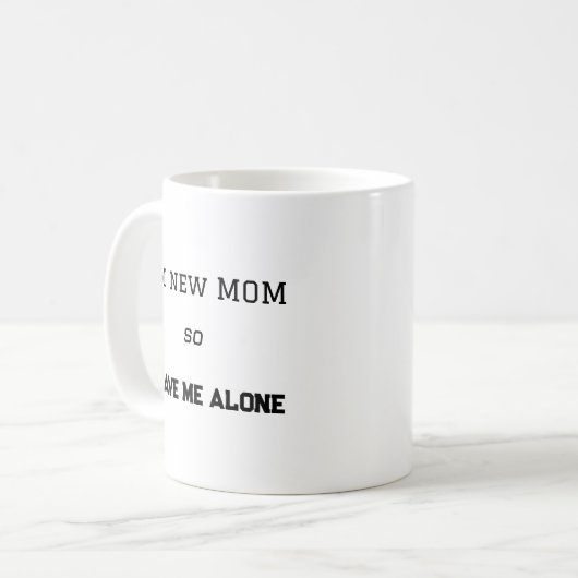 Funny First Mama Attitude junge Mutter Gift Kaffeetasse (Vorderseite Links)