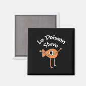 Funny Fish Le Poisson Steve Funny Meme Outfit Magnet (Vorderseite/Rückseite)