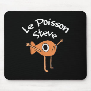 Funny Fish Le Poisson Steve Funny Meme Outfit Mousepad