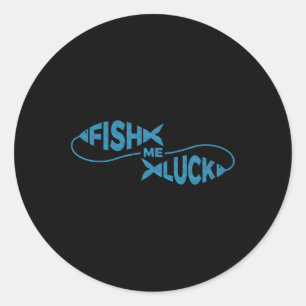 Funny Fish Luck Fisherman Fish Me Luck Runder Aufkleber