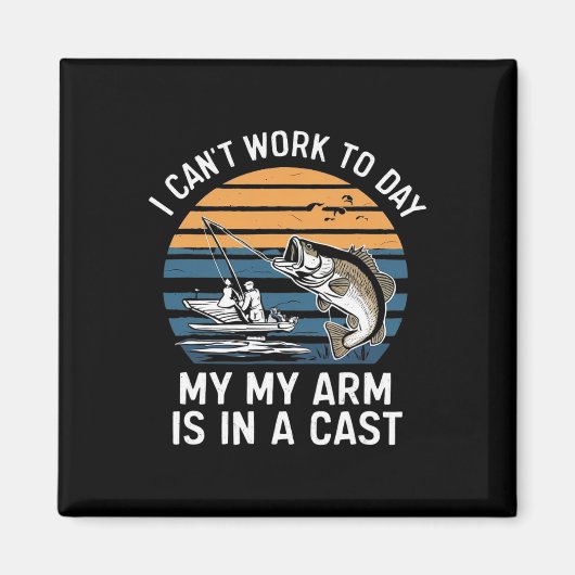 Funny Fisherman I Can Work Today Magnet (Vorne)