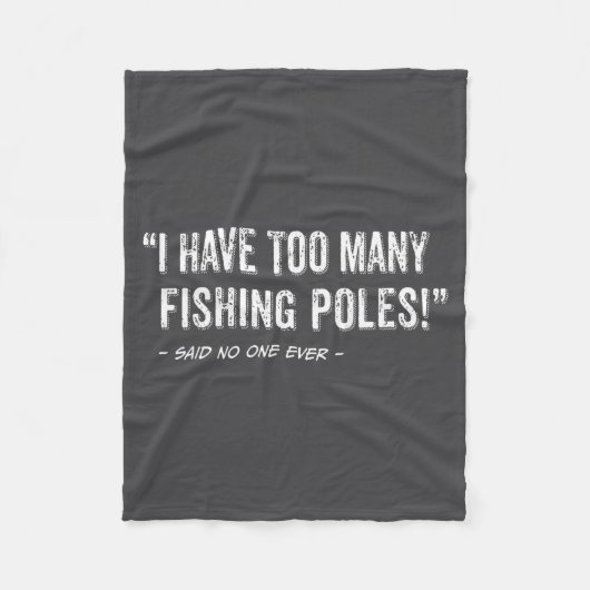 Funny Fisherman Quote I Have Too Many Fishing Les Fleecedecke (Vorderseite)