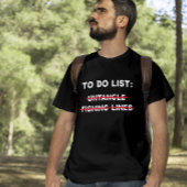 Funny Fisherman To Do List: Entwirren von Angeln T-Shirt